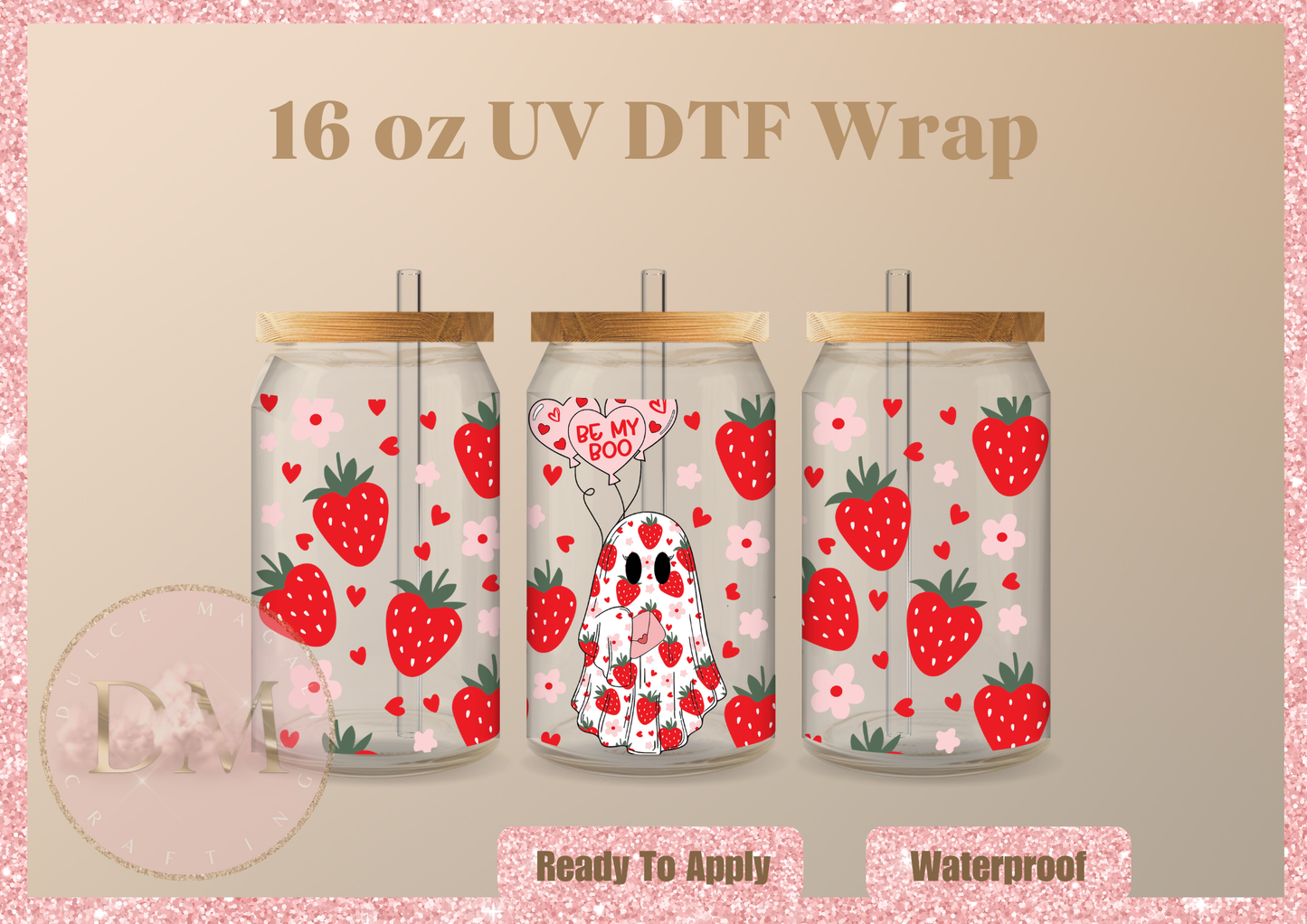 Be My Boo Strawberries Valentines UV DTF Wrap
