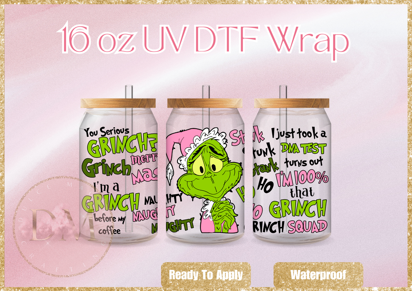 100% That Grinchy UV DTF Wrap