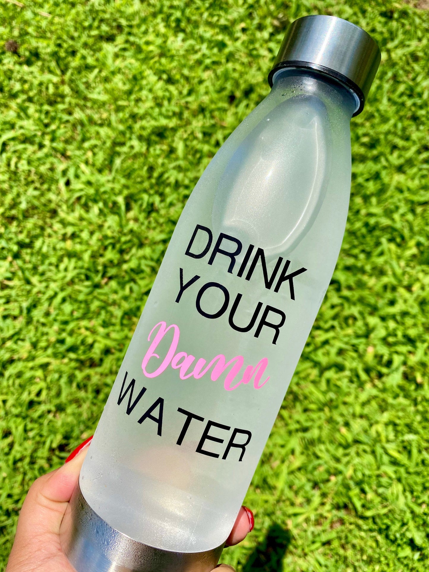 Drink Your Damn Water Tumbler, Water Bottle, Tumbler, Personalized Cup, Custom Cup, Resuable Cup
