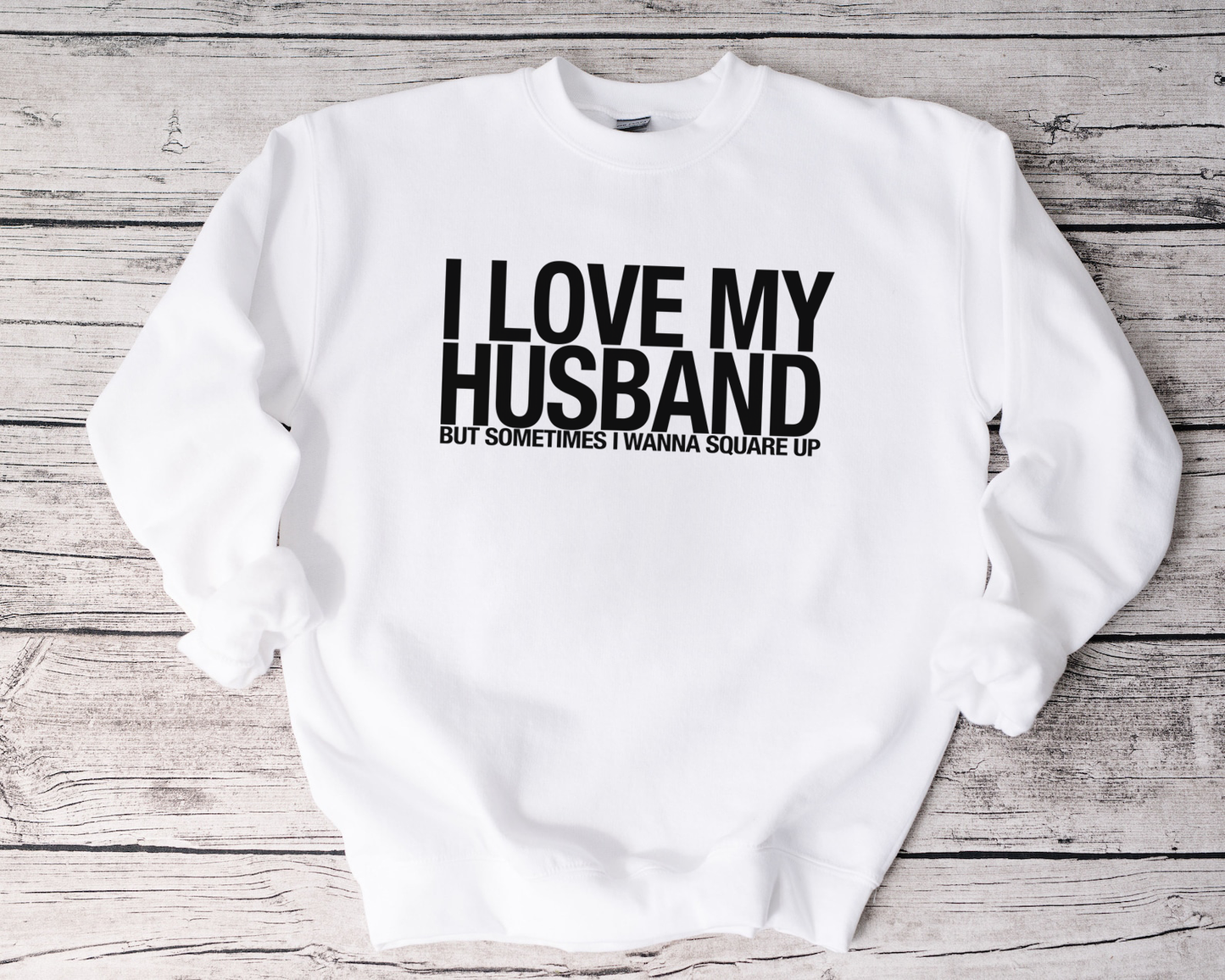 I Love My Husband Sweatshirt, Wifey Crewneack, Wife Valentines Gift