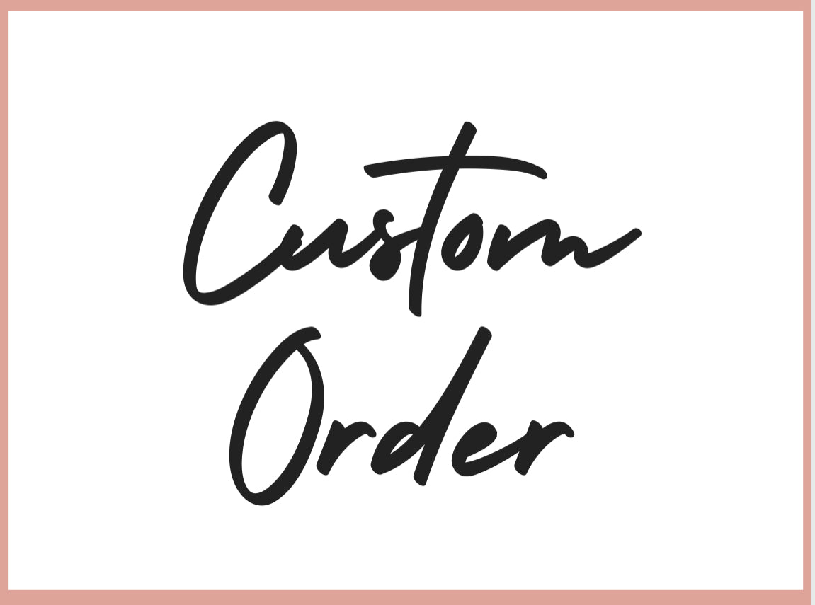 Custom Order