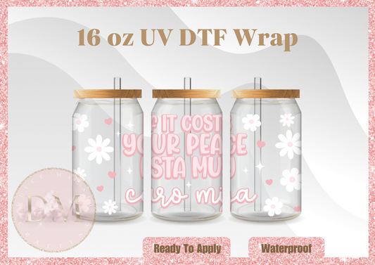 If It Cost Your Peace UV DTF Wrap