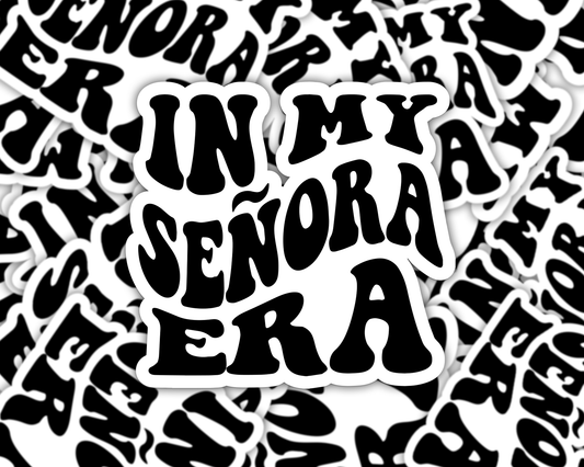 In My Señora Era Sticker Decal, Spanish Stickers, Vinyl Stickers